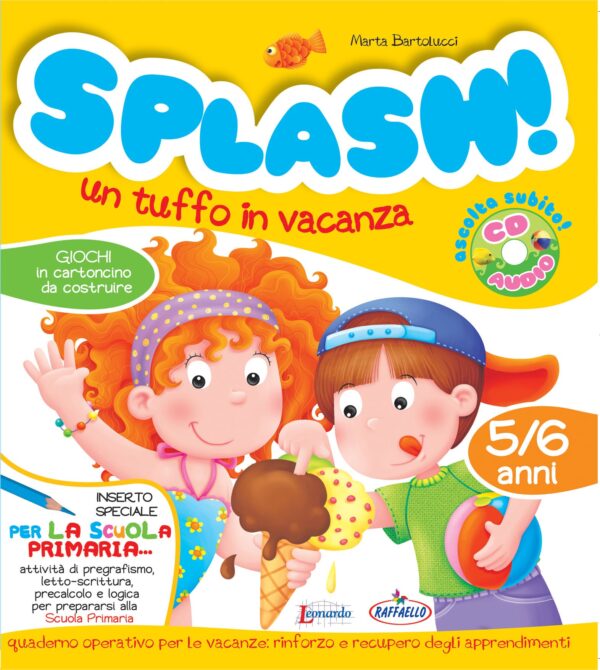 Splash! Un Tuffo in Vacanza. 5/6 Anni