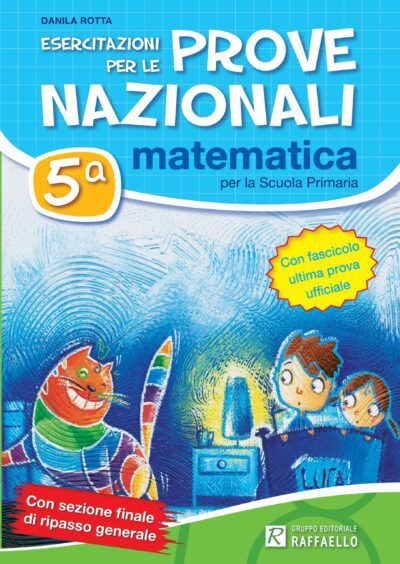 Esercitazioni per le Prove Nazionali di Matematica. Classe 5ø