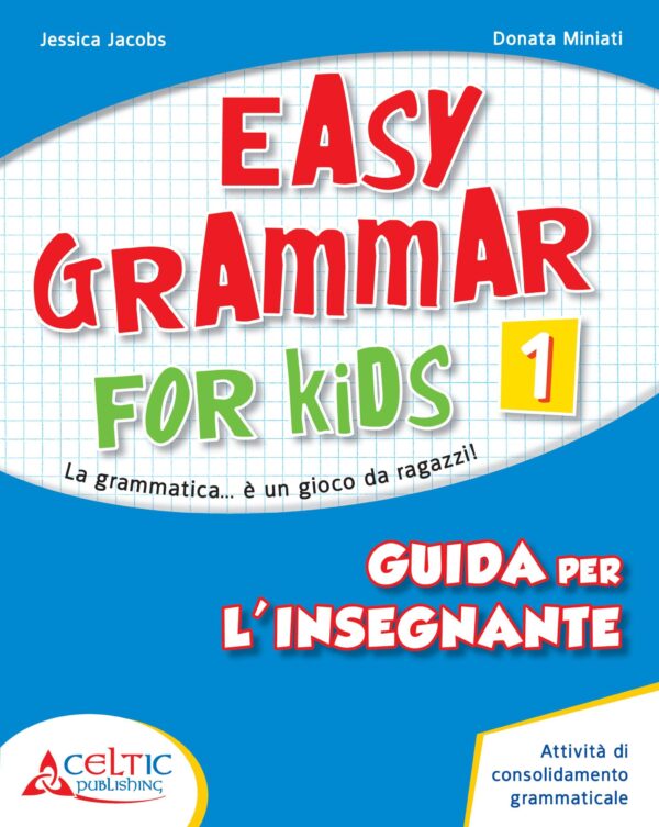Easy Grammar for Kids. Level 1. Guida per il docente