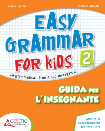 Easy Grammar for Kids. Level 2. Guida per il docente