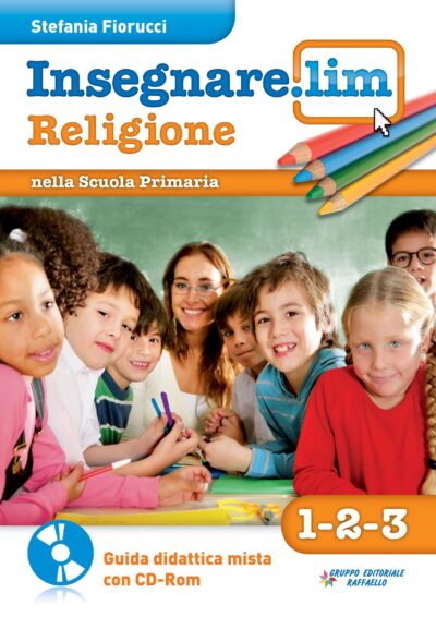 Insegnare.Lim Religione. Classi 1° 2° 3°. Guida didattica