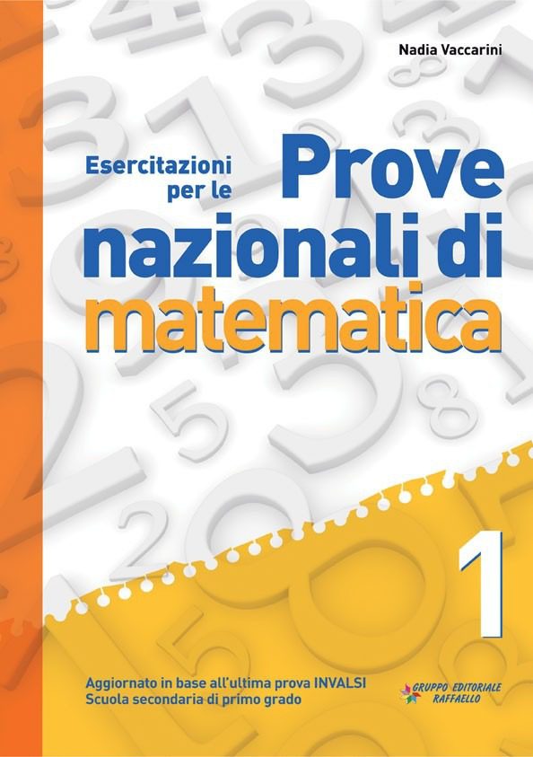Esercitazioni per le Prove Nazionali di Matematica. Classe 1°
