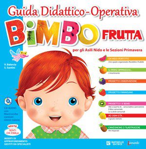 Bimbo Frutta. Guida didattica
