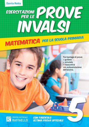 Esercitazioni per le Prove INVALSI di Matematica – classe 5ª