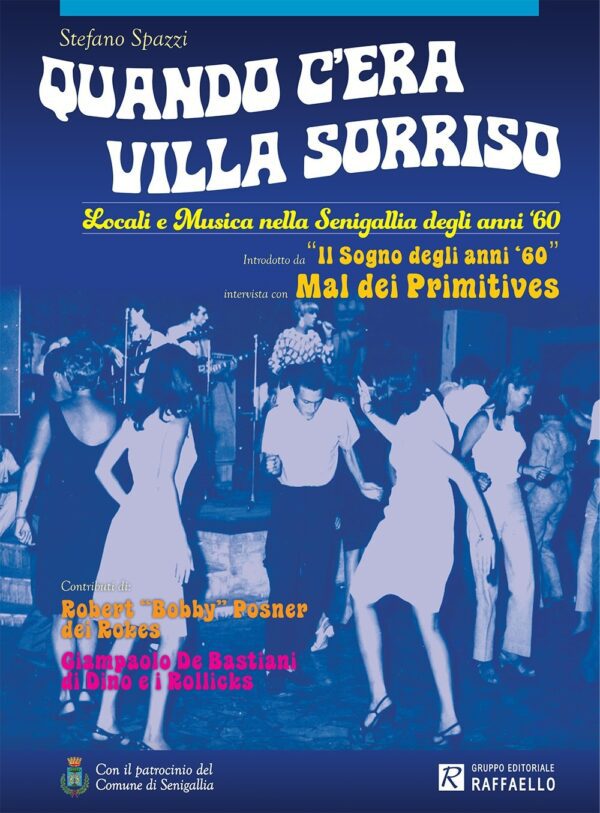 Quando c'era Villa Sorriso - Locali e Musica nella Senigallia degli anni '60