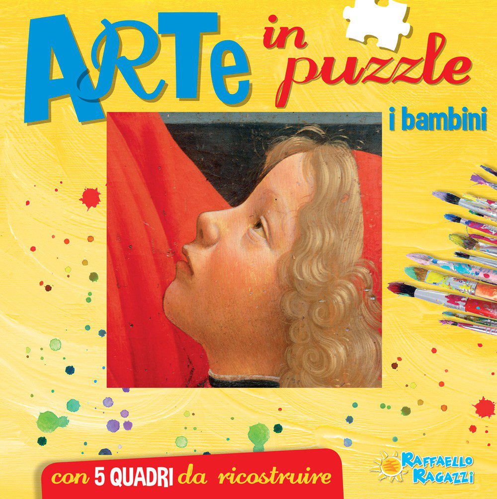 Arte in puzzle - I bambini - dai 4 ai 7 anni - Raffaello Bookshop