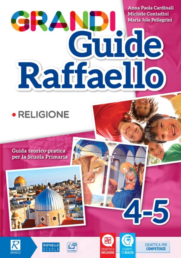 Grandi Guide Raffaello - Religione - Classi 4°-5°