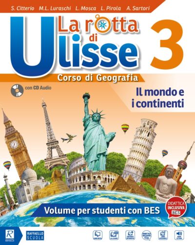 La rotta di Ulisse 3 - Il mondo e i continenti - Volume per studenti con BES