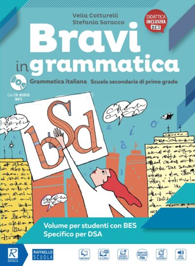 Bravi in grammatica - Volume per studenti con BES - Specifico per DSA