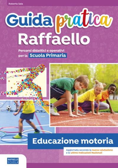 Guida pratica Raffaello - Educazione motoria
